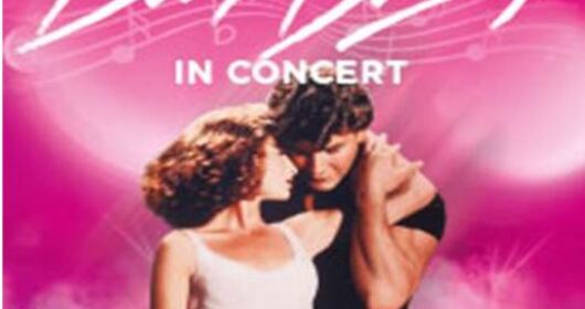 DIRTY DANCING  IN CONCERT