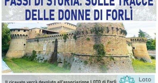 Passi di storia: sulle tracce delle donne di Forlì Passi di storia: sulle tracce delle donne di Forlì